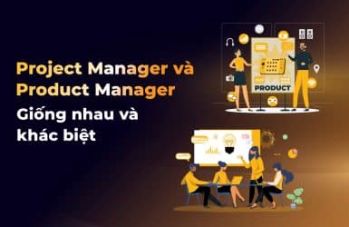 Project Manager và Product Manager