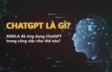 ChatGPT và Ứng dụng trong công việc